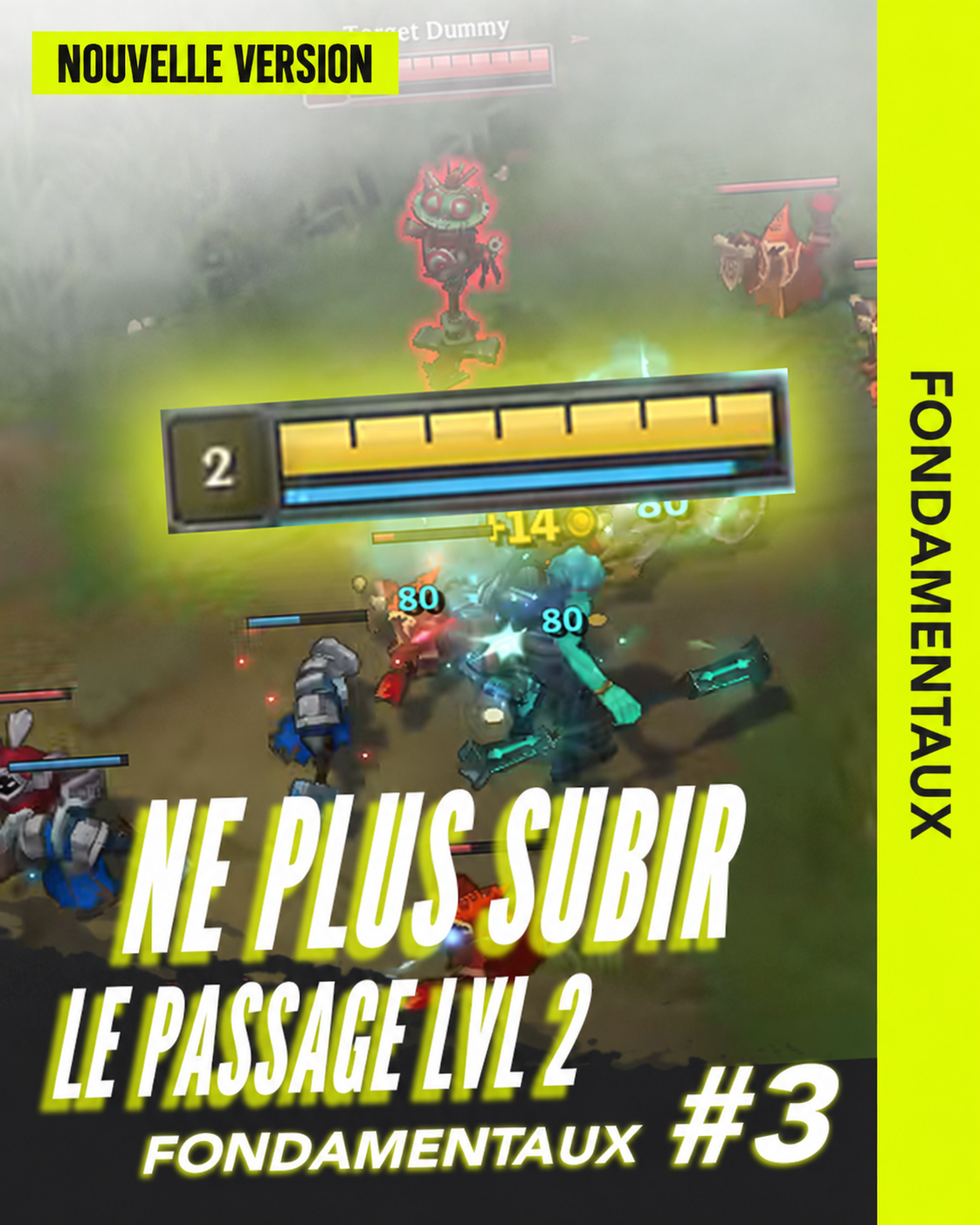 Miniature - FONDAMENTAUX #03 : Ne plus subir le passage lvl 2