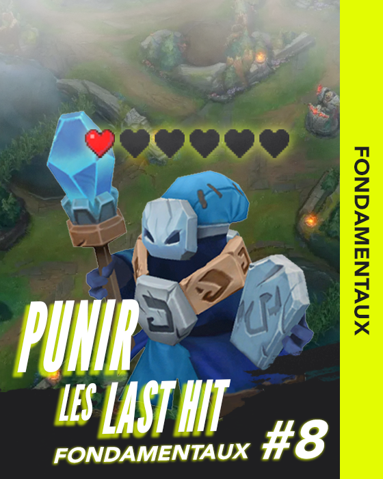Miniature - FONDAMENTAUX #08 : Punir les last hit